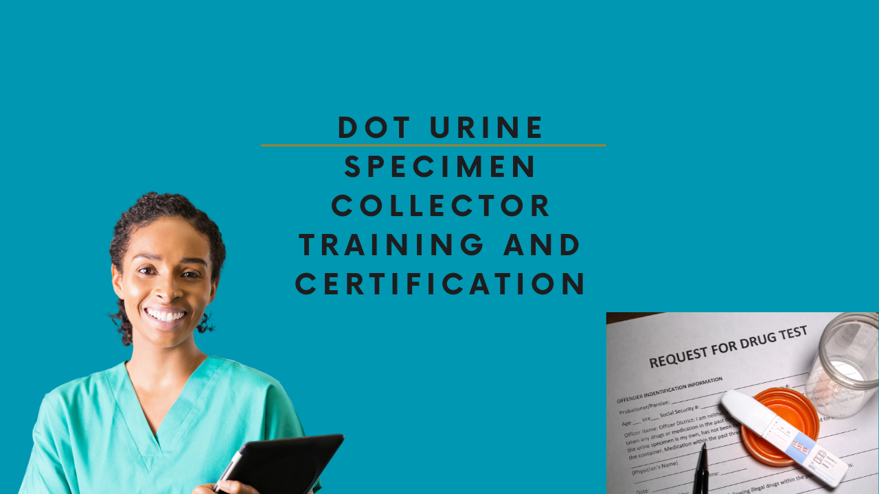 DOT Specimen Collector Certification Training